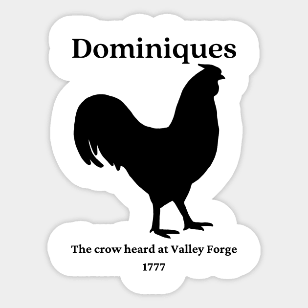 Dominiques at Valley Forge Sticker by History Acres Farm